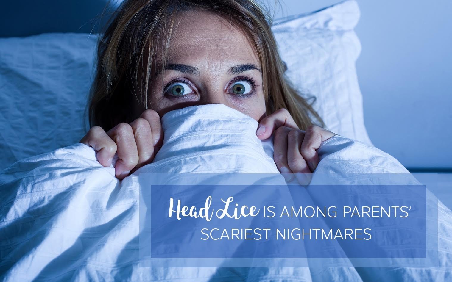 Head lice removal scares a mother hiding in bed because head lice is among parents’ scariest nightmares visit Lice Clinics of America - Portland for more information